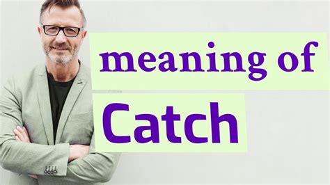 Catch | Meaning of catch - YouTube