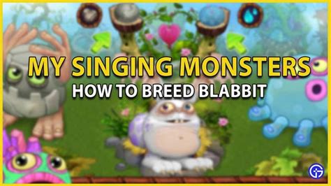 Discover the Secrets of Breeding Blabbit in My Singing Monsters