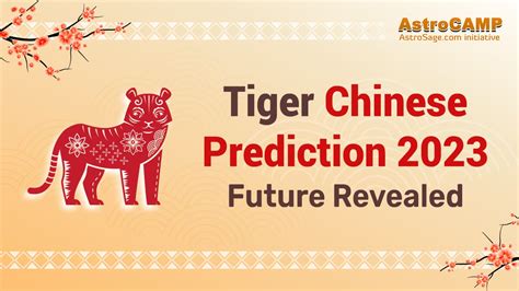 Tiger Chinese Horoscope 2023 - Chinese Zodiac Tiger 2023 Predictions