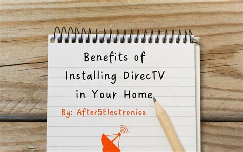 The Benefits Of Having DirecTV Installed In Your Home