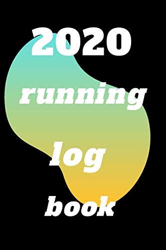 2020 running log book: Runner's Daily Training Log Book 2020 by Admit Art | Goodreads