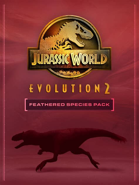 Jurassic World Evolution 2: Feathered Species Pack - Epic Games Store