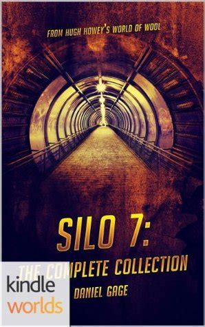 Silo 7 - The Complete Collection (Silo Saga) by Daniel Gage | Goodreads