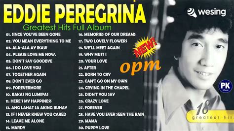 Eddie Peregrina Best Songs Full Album - Eddie Peregrina Nonstop Opm Classic Song- Filipino Music ...