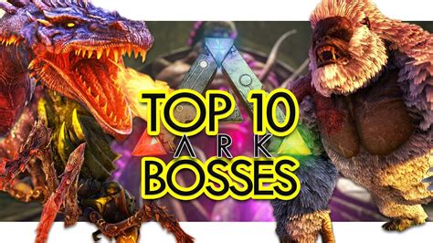 Top 10 Bosses in ARK Survival Evolved (Community Voted) - YouTube