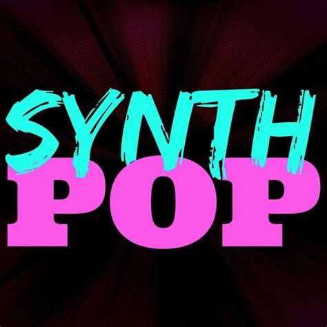 Synth Pop, Synth Poppers - Qobuz