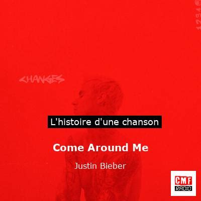 L'histoire d'une chanson: Come Around Me - Justin Bieber