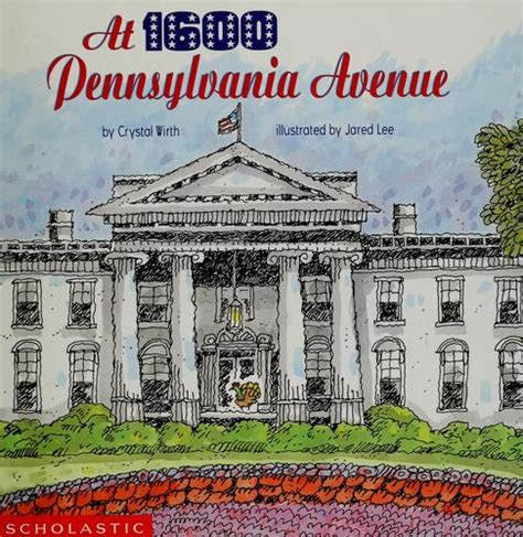 At 1600 Pennsylvania Avenue by Crystal Wirth | Open Library