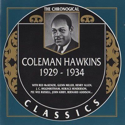 Coleman Hawkins - The Chronological Classics: 11 Albums (1929-1954)