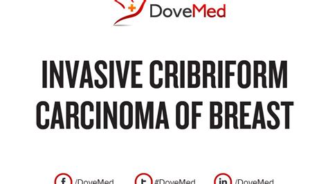 How well do you know Invasive Cribriform Carcinoma of Breast?