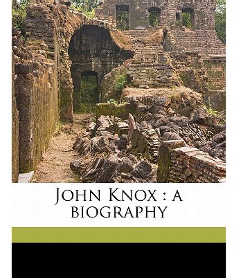 John Knox: A Biography: Buy John Knox: A Biography Online at Low Price ...