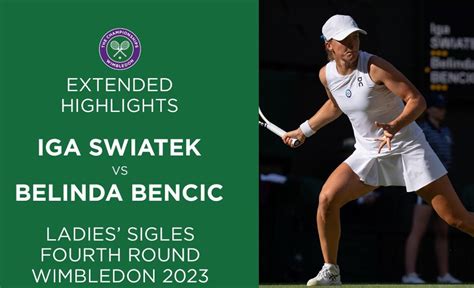 Iga Swiatek vs Belinda Bencic | Fourth Round Extended Highlights ...