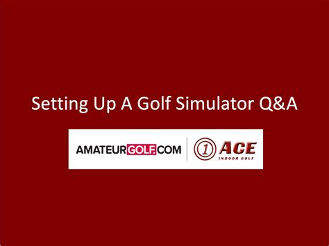 Setting Up A Golf Simulator Q&A