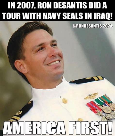 IN 2007, RON DESANTIS DIDA TOUR WITH NAVY SEALS IN IRAQ! @RONDESANTIS.2024 - iFunny