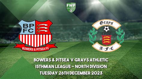 Isthmian League - North Division | Bowers & Pitsea 3 - 1 Grays Athletic ...