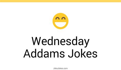 1+ Wednesday Addams Jokes And Funny Puns - JokoJokes