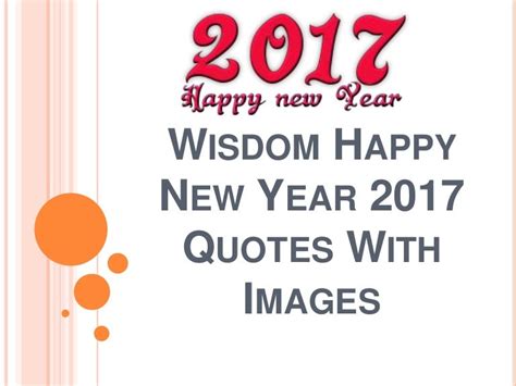 Wisdom Happy New Year 2017 Quotes With Images