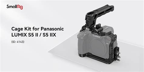 SmallRig Cage Kit for Panasonic LUMIX S5 II / S5 IIX 4143