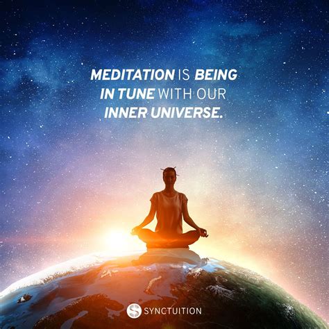 Meditation is being in tune with your our inner universe | Yoga meditation quotes, Meditation ...