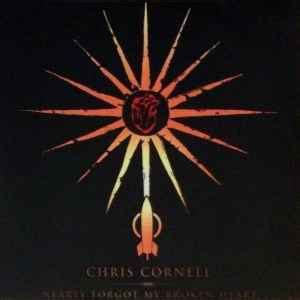 Chris Cornell - Nearly Forgot My Broken Heart | Releases | Discogs