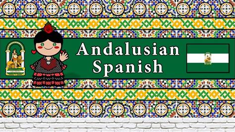 The Sound of the Andalusian Spanish dialect (Numbers, Greetings, Words ...