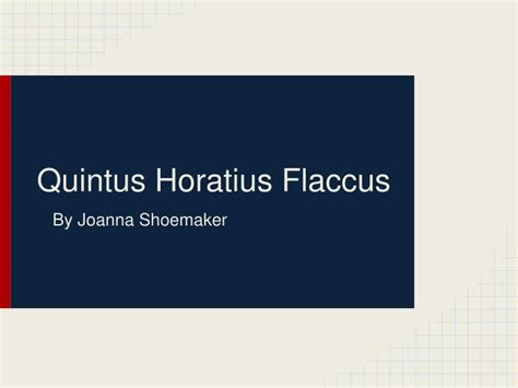 PPT - Quintus Horatius Flaccus PowerPoint Presentation, free download ...