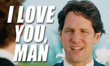 I Love You Man GIF - ILoveYouMan PaulRudd - Discover & Share GIFs