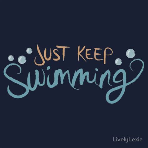 Motivational Quotes Just Keep Swimming - ShortQuotes.cc