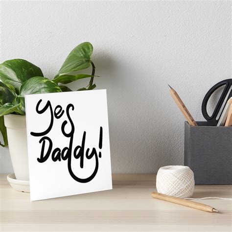 "Yes Daddy!" Art Board Print for Sale by jock32 | Redbubble