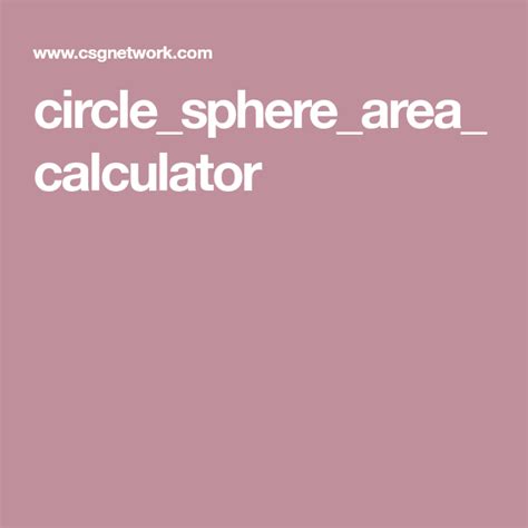circle_sphere_area_calculator | Sphere area, Sphere, Circle