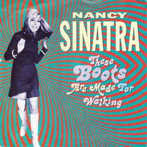 Nancy Sinatra - These Boots Are Made For Walking (1988, Vinyl) | Discogs