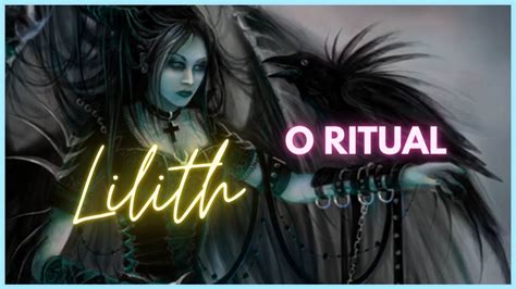 LILITH - RITUAL QUE VI LILITH - YouTube