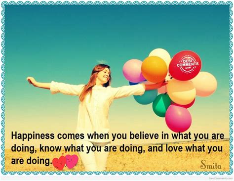 Happiness comes when you believe in… - DesiComments.com