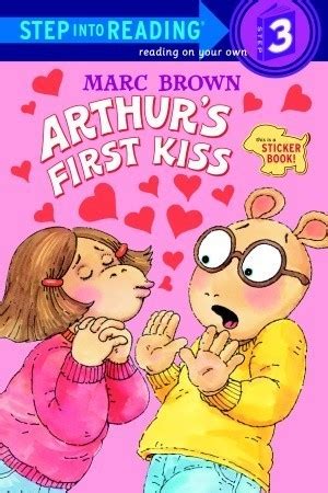 Arthur's First Kiss (Step-Into-Reading, Step 3) by Marc Brown | Goodreads