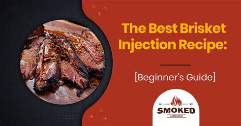 The Best Brisket Injection Recipe: [Beginner’s Guide]