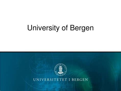 PPT - University of Bergen PowerPoint Presentation, free download - ID ...