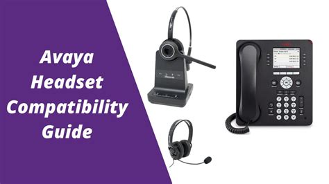 Avaya Headset Compatibility Guide: Everything You Need To Know – Headset Advisor
