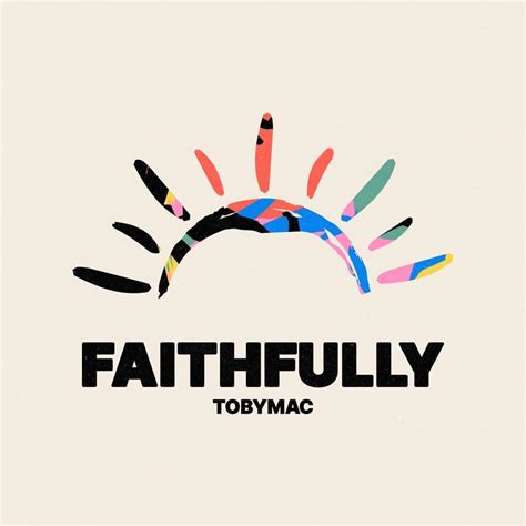 TobyMac – Faithfully Lyrics | Genius Lyrics