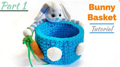 Crochet Easter Bunny Basket Tutorial | Part 1 - YouTube