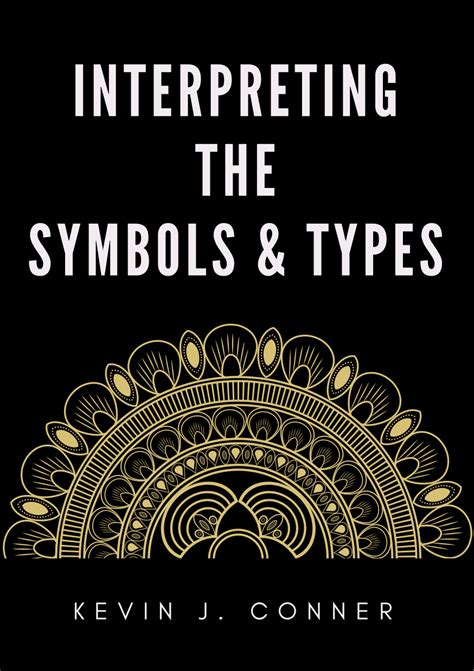 Interpreting the Symbols and Types – Kevin J. Conner