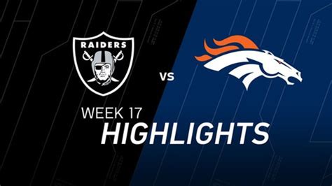 Week 17: Raiders vs Broncos highlights