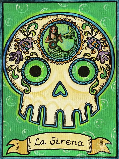 La Sirena Calavera Loteria by Maryann Luera | Skull art, Dia de los muertos, Day of the dead art