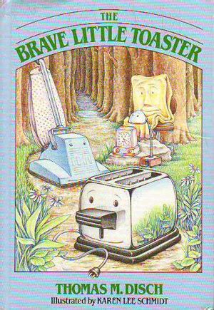 The Brave Little Toaster by Thomas M. Disch | Goodreads