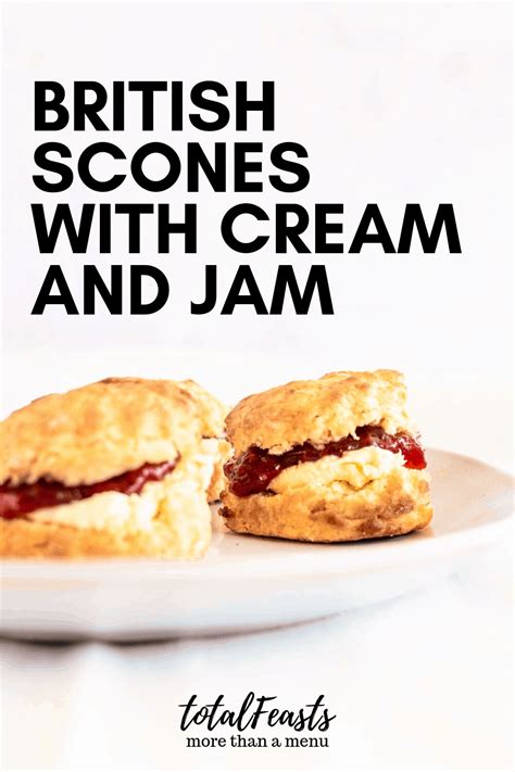 British scones with cream and jam - Total Feasts