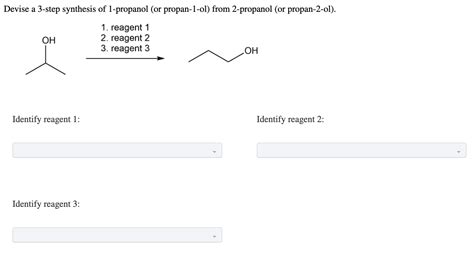 Solved Devise a 3-step synthesis of 1-propanol (or | Chegg.com