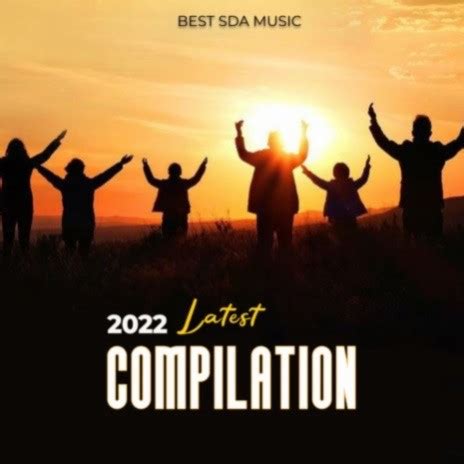 Best SDA Songs Compilation - Best SDA Music MP3 download | Best SDA ...