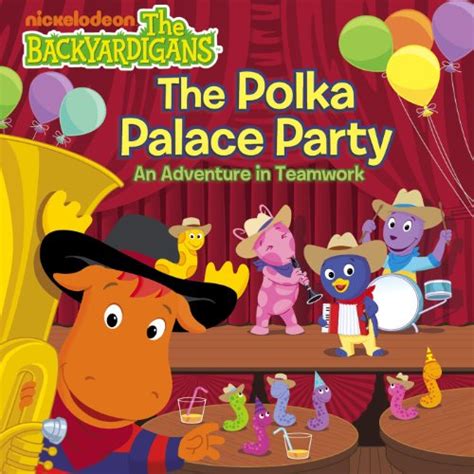 The Polka Palace Party: An Adventure in Teamwork (The Backyardigans) - Kindle edition by ...