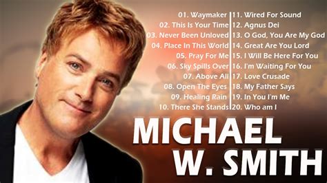 Greatest Hits Christian Worship Songs By Michael Wsmith - New Worship ...