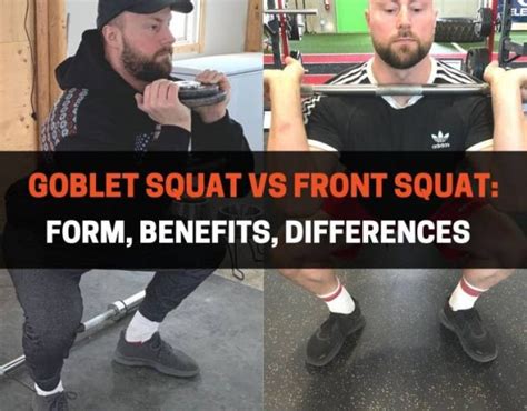 Goblet Squat vs Front Squat | PowerliftingTechnique.com