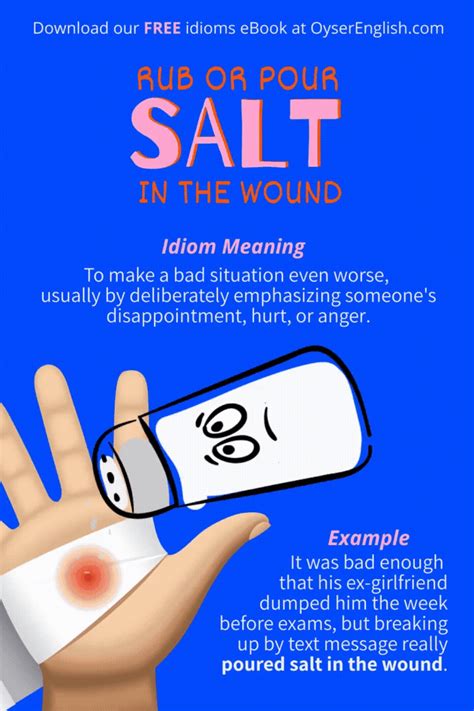 Idiom: Pour salt in the wound (meaning & examples)